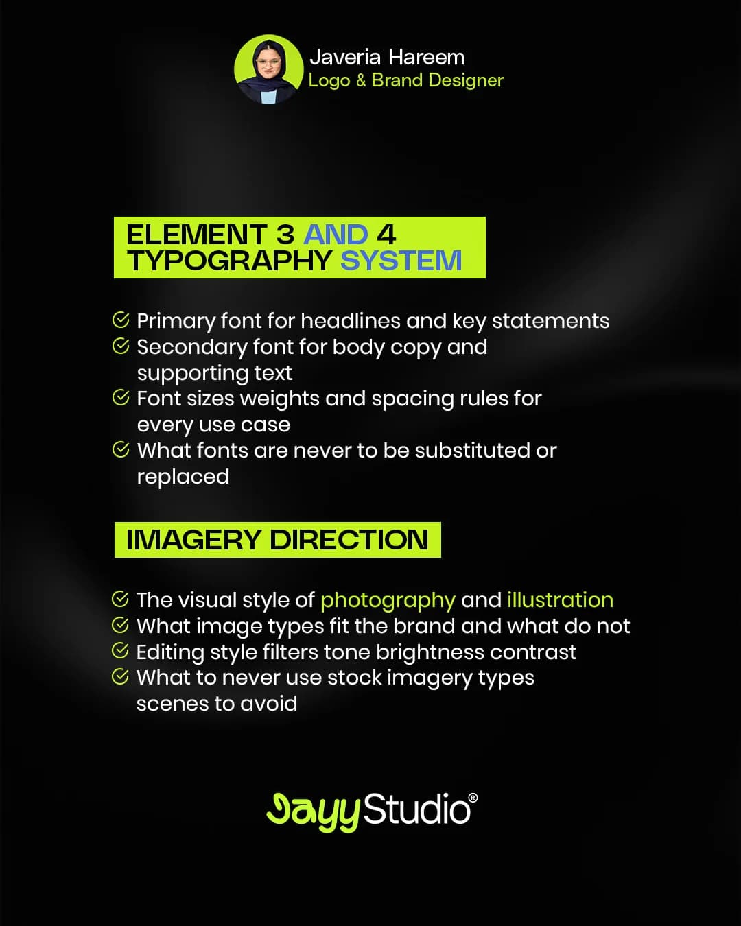 Elements 3 and 4: the typography system, covering headline and body fonts, sizes, weights and spacing for every use case and fonts that must never be substituted, and imagery direction, covering photography and illustration style, image types that fit, editing style and imagery to never use.