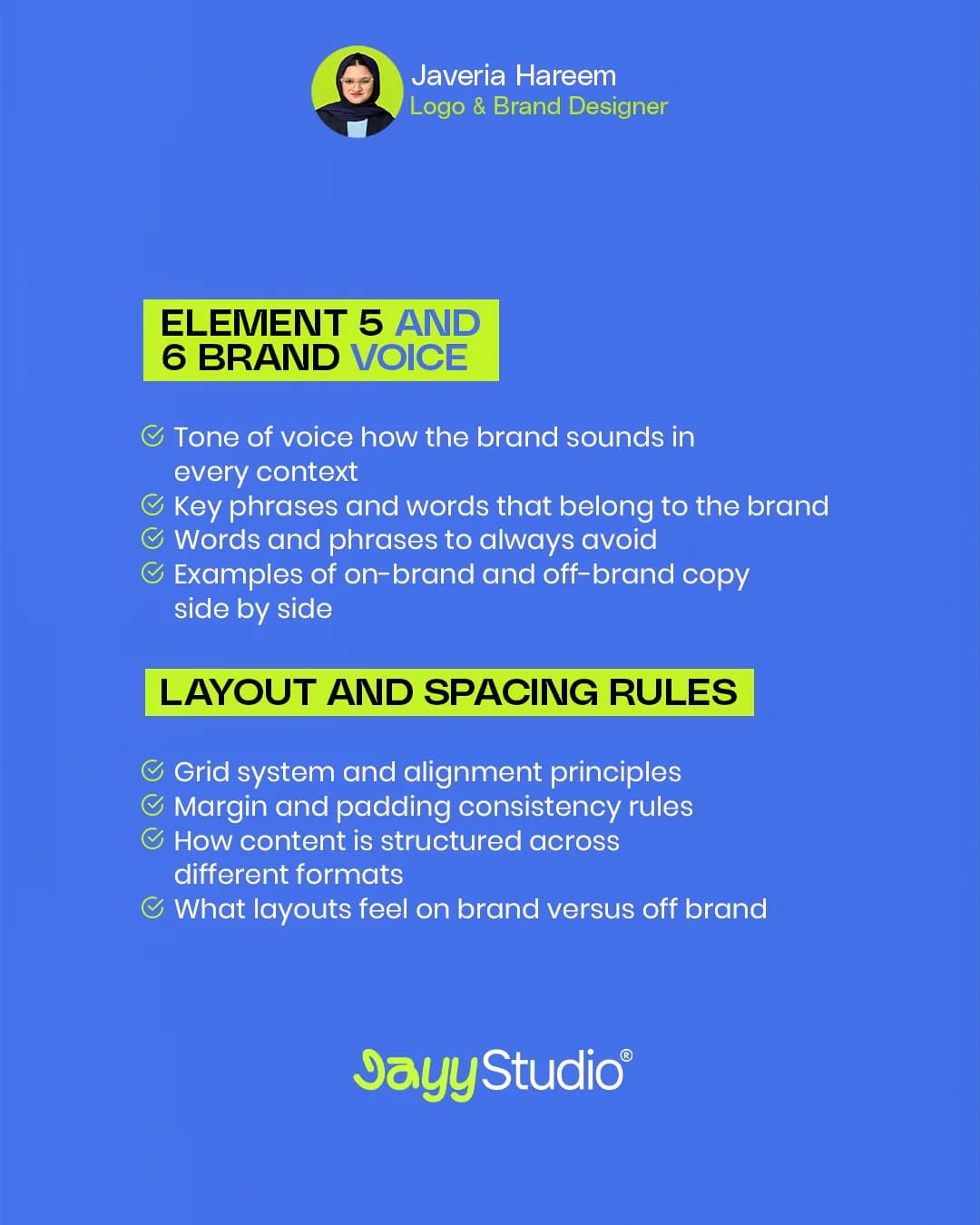 Elements 5 and 6: brand voice, covering tone in every context, phrases that belong to the brand, words to avoid and on-brand versus off-brand copy side by side, and layout and spacing rules, covering the grid, alignment, margins, padding and structure across formats.