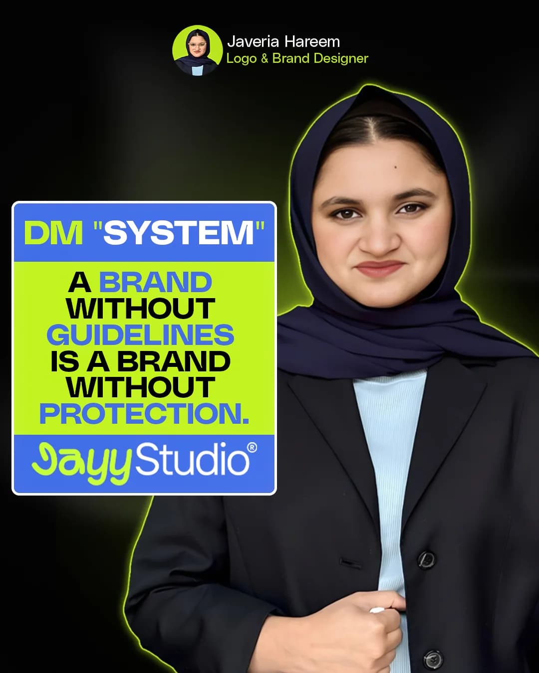 Javeria Hareem, Logo and Brand Designer at Jayy Studio: a brand without guidelines is a brand without protection.